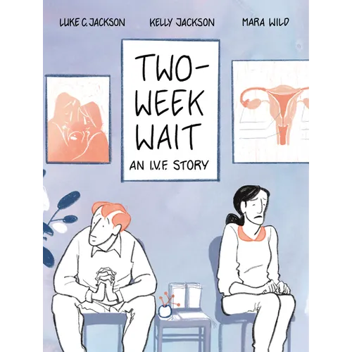 Two-Week Wait: An Ivf Story - Paperback