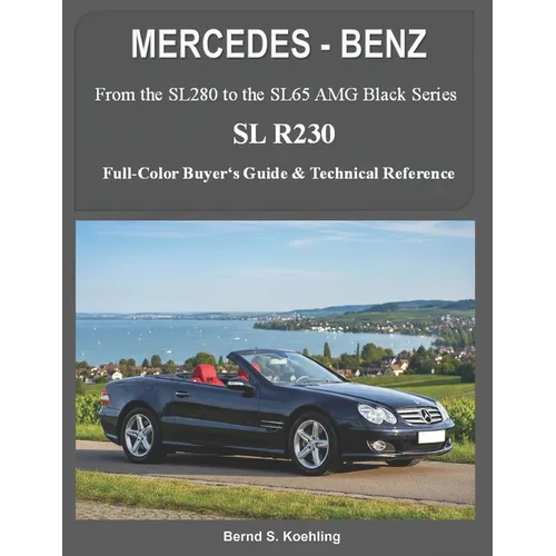 MERCEDES-BENZ, The modern SL cars, The R230: From the SL280 to the SL65 AMG Black Series - Paperback