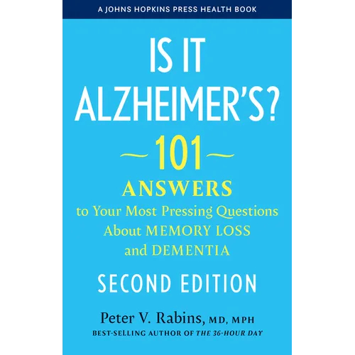 Is It Alzheimer's?: 101 Answers to Your Most Pressing Questions about Memory Loss and Dementia - Paperback