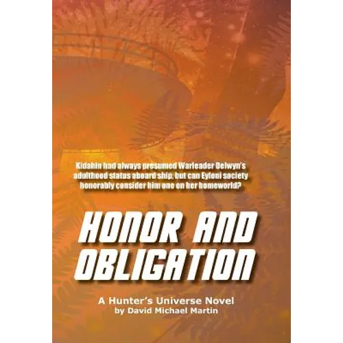 Honor and Obligation: A Hunter's Universe Novel - Hardcover