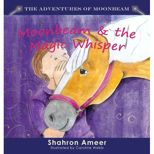 Moonbeam & the Magic Wish - Hardcover