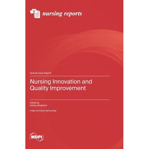 Nursing Innovation and Quality Improvement - Hardcover
