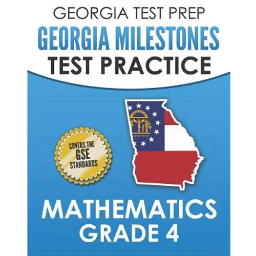GEORGIA TEST PREP Georgia Milestones Test Practice Mathematics Grade 4: Preparation for the Georgia Milestones Mathematics Assessment - Paperback