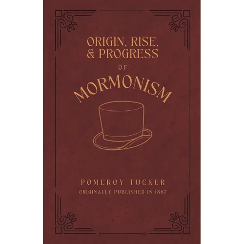 Origin, Rise, and Progress of Mormonism - Paperback