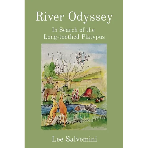 River Odyssey: In Search of the Long-toothed Platypus - Paperback