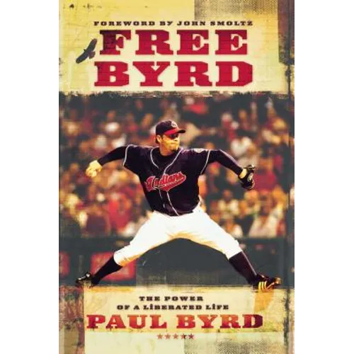 Free Byrd: The Power of a Liberated Life - Paperback