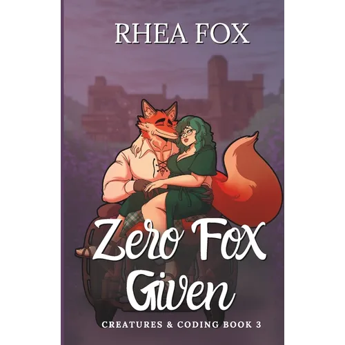 Zero Fox Given: A Creatures & Coding Novel - Paperback