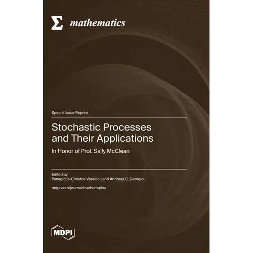 Stochastic Processes and Their Applications: In Honor of Prof. Sally McClean - Hardcover