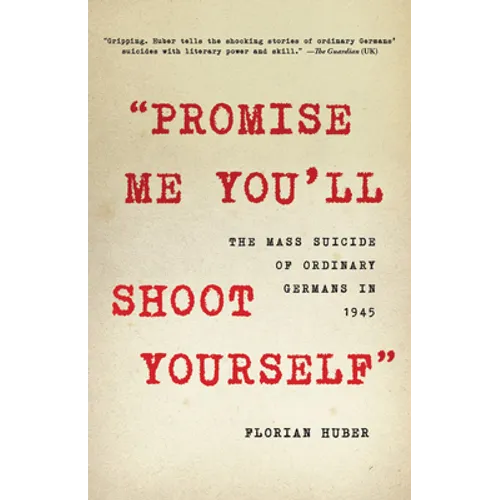 Promise Me You'll Shoot Yourself - Hardcover