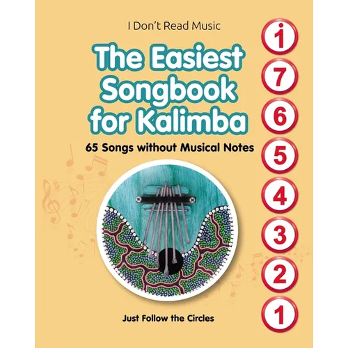 The Easiest Songbook for Kalimba. 65 Songs without Musical Notes - Paperback