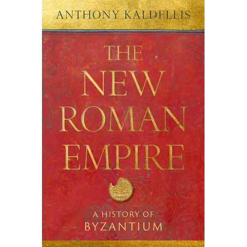 The New Roman Empire: A History of Byzantium - Paperback