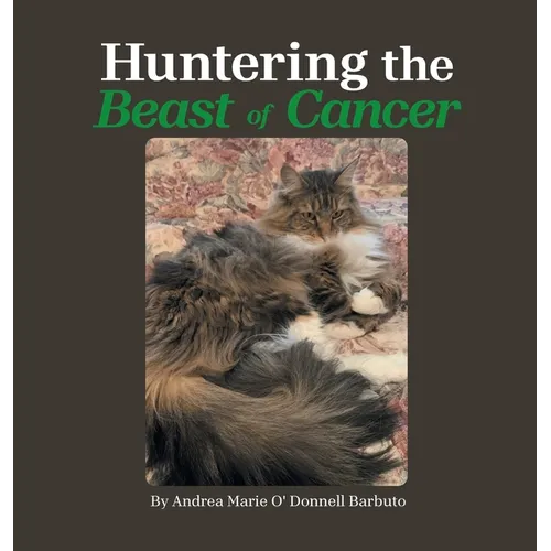 Huntering the Beast of Cancer - Hardcover
