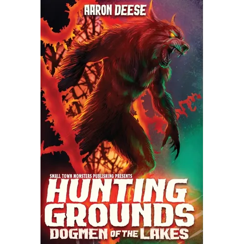 Hunting Grounds: Dogmen of the Lakes