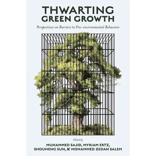 Thwarting Green Growth: Perspectives on Barriers to Pro-Environmental Behaviors - Hardcover