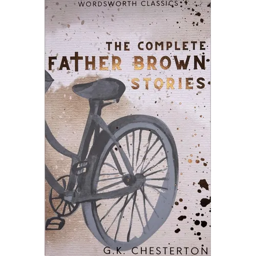 The Complete Father Brown Stories - Paperback