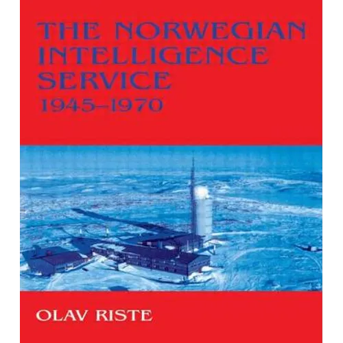 The Norwegian Intelligence Service, 1945-1970 - Paperback