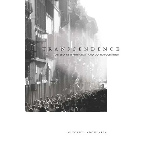Transcendence: On Self-Determination and Cosmopolitanism - Hardcover