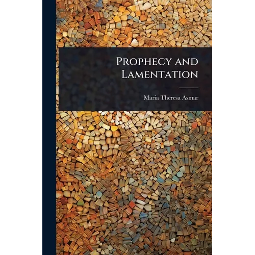 Prophecy and Lamentation - Paperback