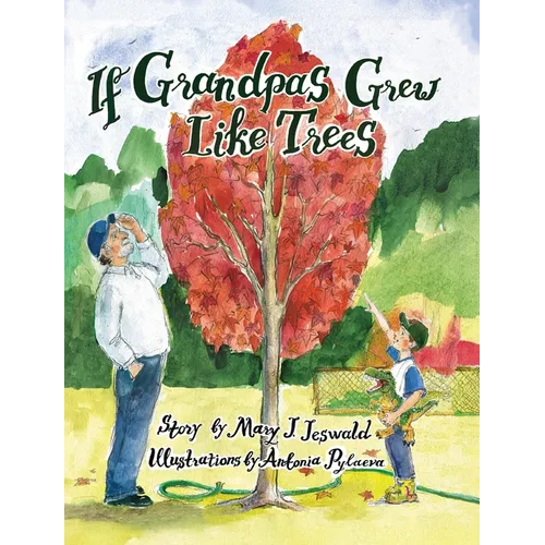 If Grandpas Grew Like Trees - Hardcover