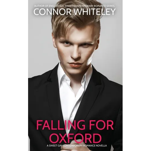 Falling For Oxford: A Sweet Gay Contemporary Romance Novella - Paperback