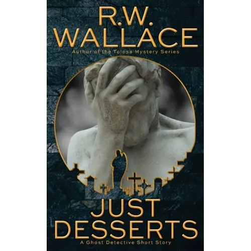Just Desserts: A Ghost Detective Short Story - Paperback