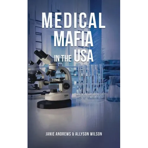 Medical Mafia in the USA - Paperback