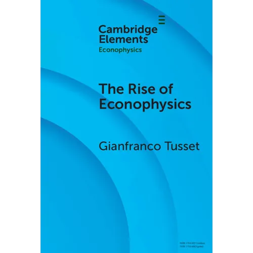 The Rise of Econophysics - Hardcover