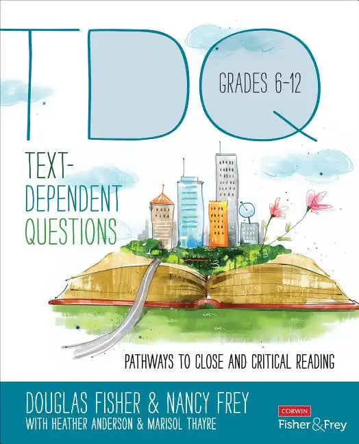Text-Dependent Questions, Grades 6-12: Pathways to Close and Critical Reading - Paperback