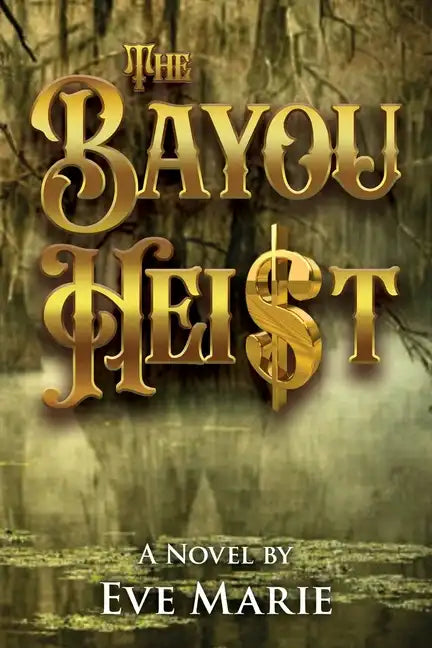The Bayou Heist - Paperback