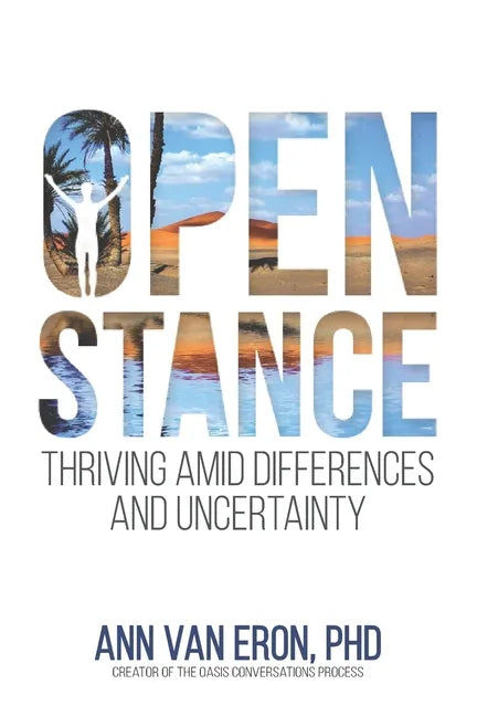 Open Stance: Thriving Amid Differences and Uncertainty - Paperback