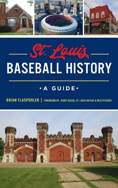 St. Louis Baseball History: A Guide - Hardcover