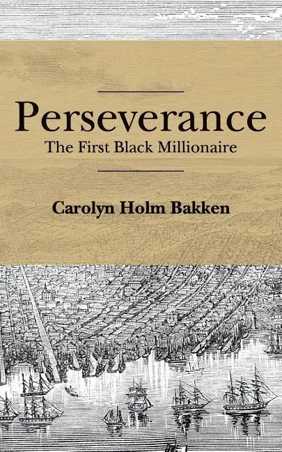 Perseverance: The First Black Millionaire - Paperback