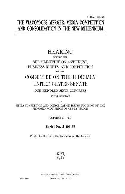 The Viacom/CBS merger: media competition and consolidation in the new millennium - Paperback