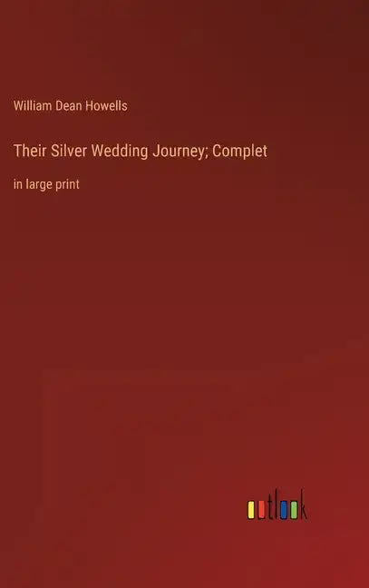 Their Silver Wedding Journey; Complet: in large print - Hardcover