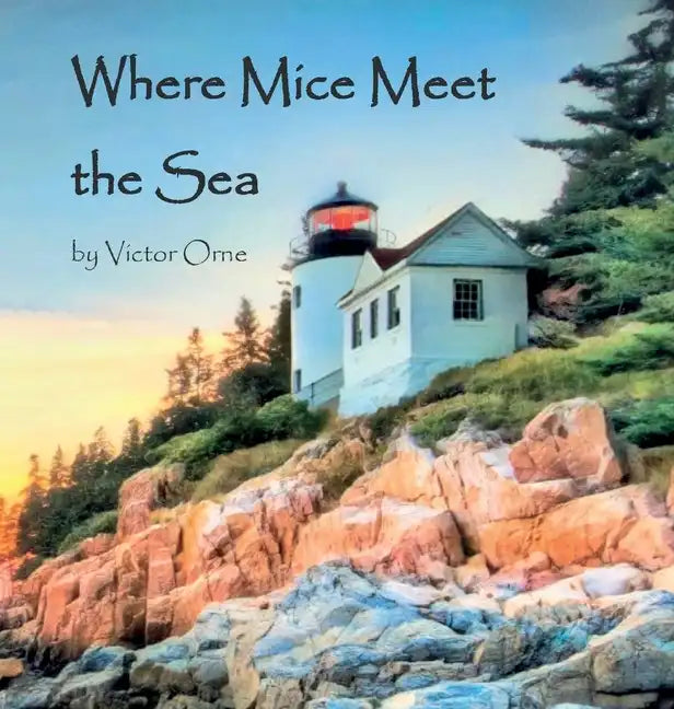 Where Mice Meet the Sea - Hardcover