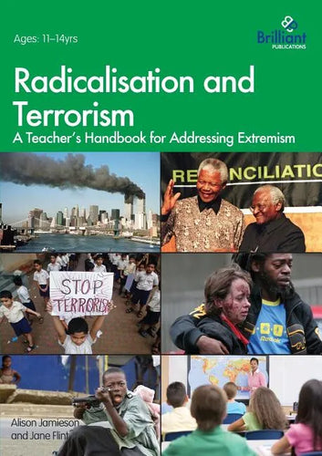 Radicalisation and Terrorism: A Teacher's Handbook for Addressing Extremism - Paperback