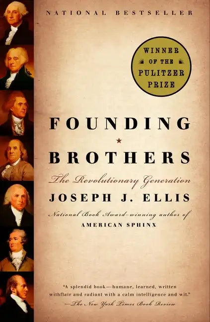 Founding Brothers: The Revolutionary Generation - Paperback