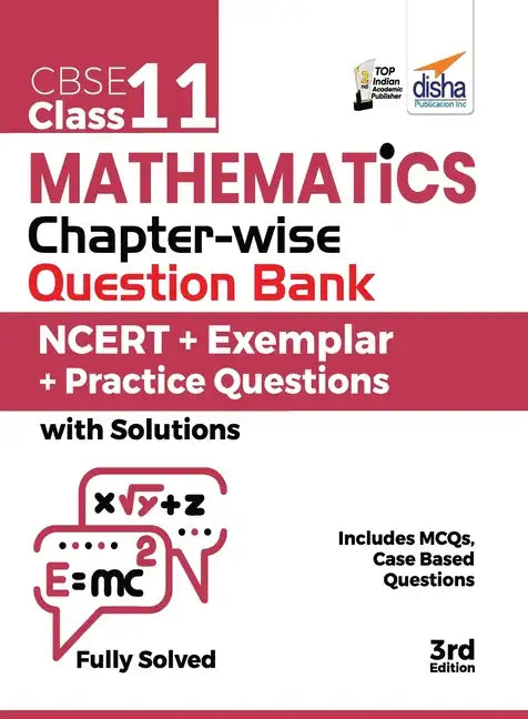 CBSE Class 11 Mathematics Chapter-wise Question Bank - NCERT + Exemplar + Practice Questions with Solutions - 3rd Edition - Paperback