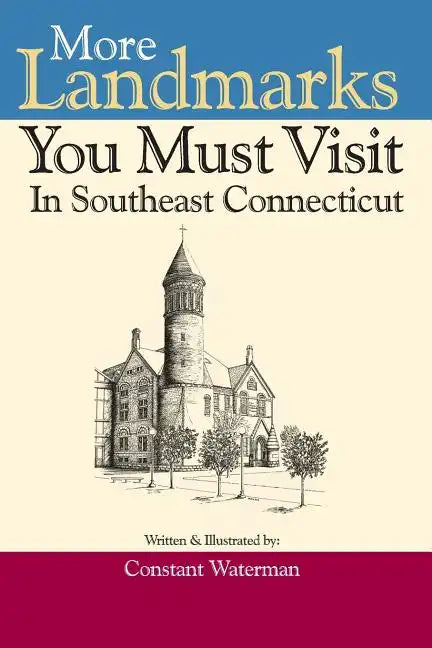 More Landmarks You Must Visit in Southeast Connecticut - Paperback