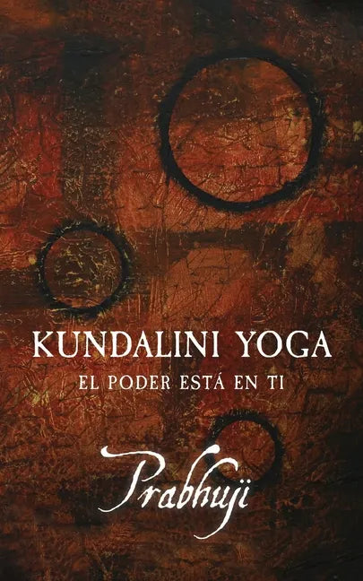 Kundalini yoga: El poder está en ti - Paperback