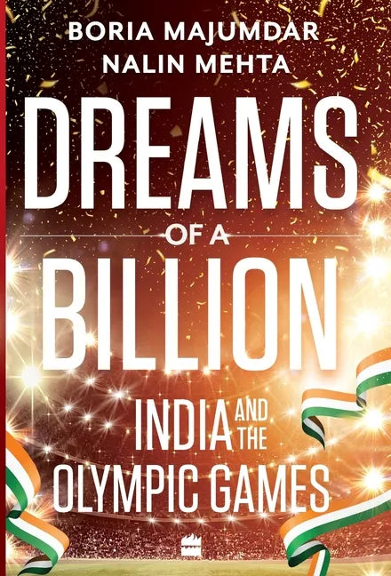 Dreams of a Billion: India and the Olympics Story - Hardcover