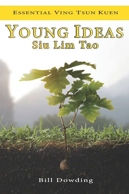 Young Ideas: Siu Lim Tao - Paperback
