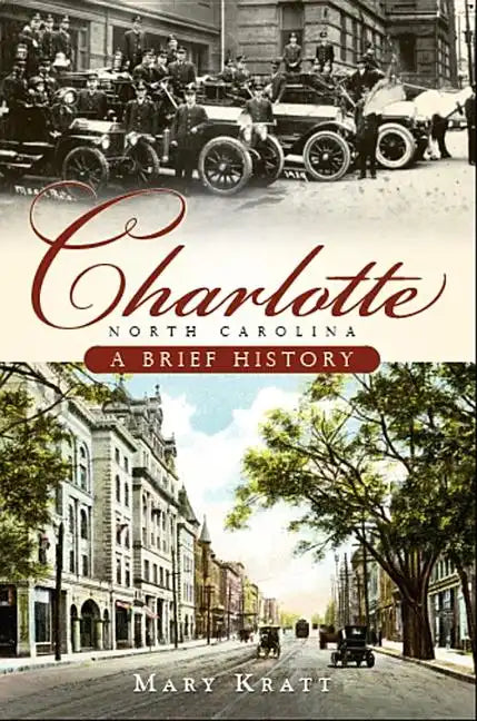 Charlotte, North Carolina: A Brief History - Paperback
