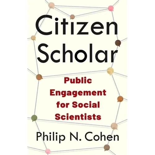 Citizen Scholar: Public Engagement for Social Scientists - Paperback