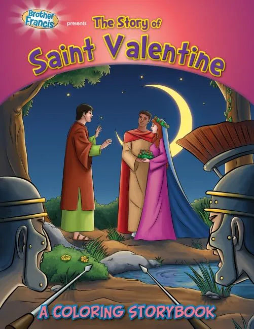 Brother Francis Presents the Story of Saint Valentine: A Coloring Storybook - Paperback