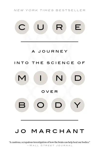 Cure: A Journey Into the Science of Mind Over Body - Paperback