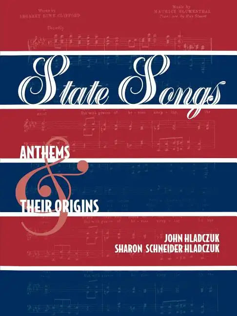 State Songs: Anthems and Their Origins - Paperback