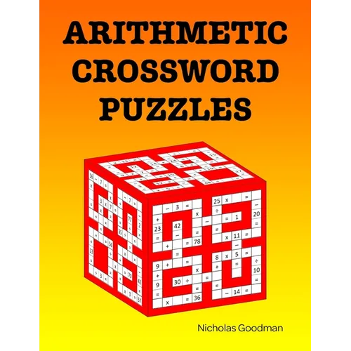 Arithmetic Crossword Puzzles: A fun math book - Paperback