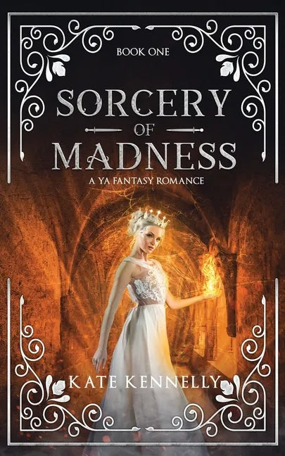Sorcery of Madness: A YA Fantasy Romance: Book One - Paperback