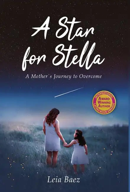 A Star for Stella: A Mother's Journey to Overcome - Hardcover